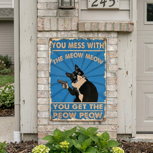 Vintage Black & White Cat Sign – Funny “You Mess With The Meow Meow, You Get The Peow Peow” Wall Decor 😂🐱